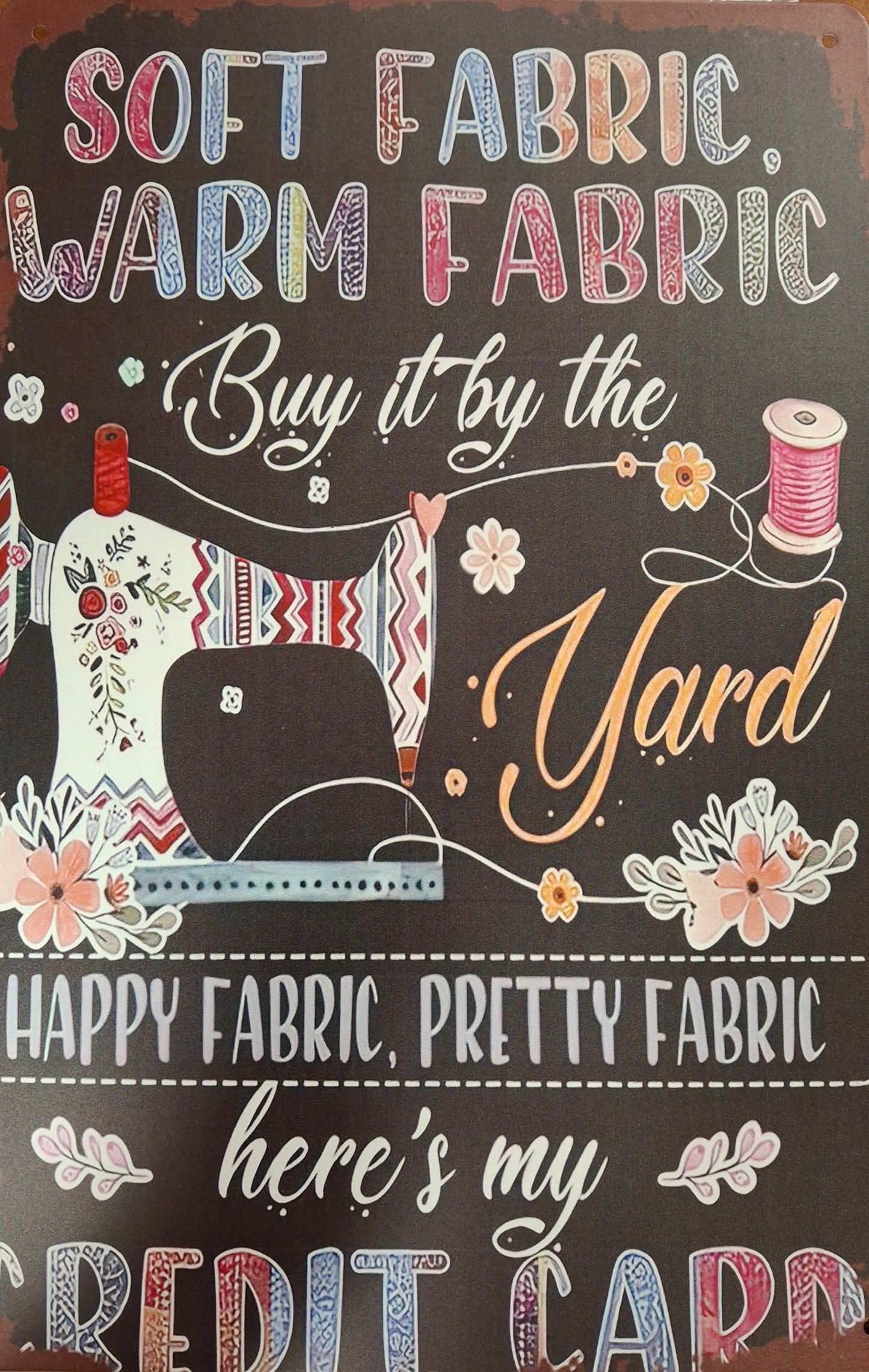 Novelty Sign - Soft Fabric. Warm Fabric.....