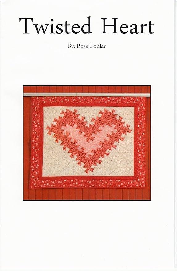 Twisted Heart Quilt/Wallhanging Pattern by Rose Pohlar