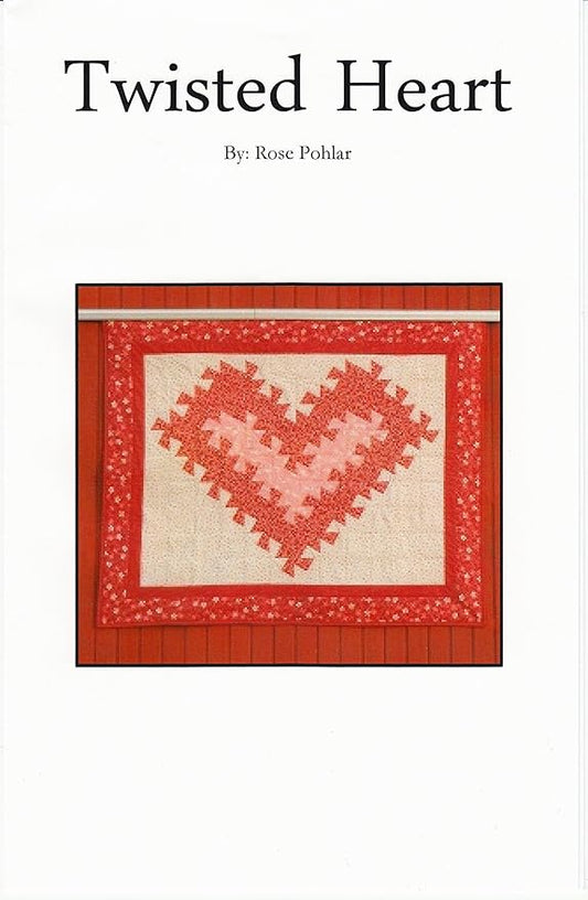 Twisted Heart Quilt/Wallhanging Pattern by Rose Pohlar