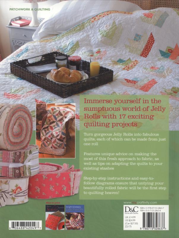 Jelly Roll Quilts - The Perfect Guide to Making the Most of the Latest Strip Rolls