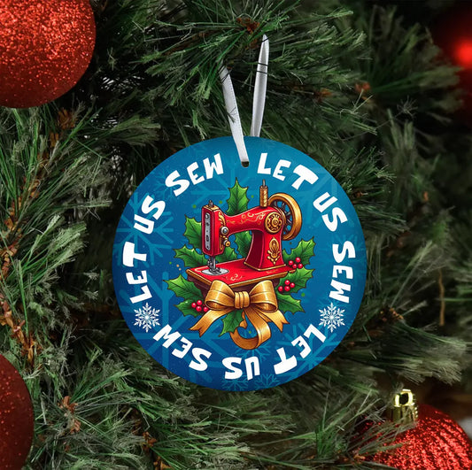 Ornament - Let Us Sew.........