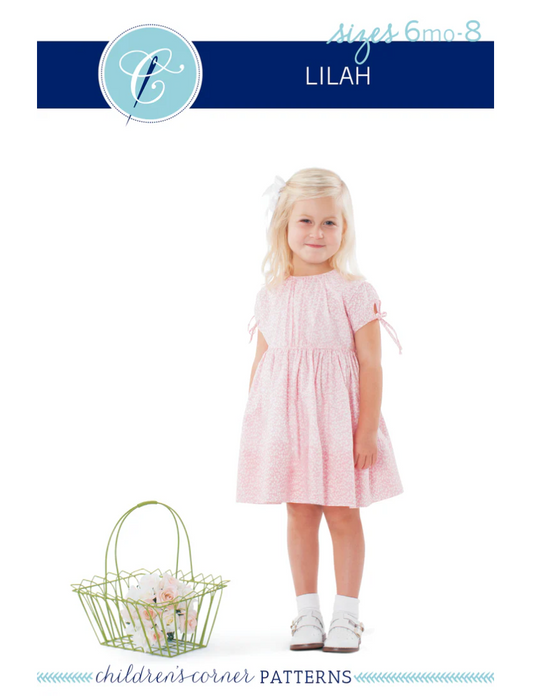 Lilah Dress Sizes 6mo-8 by Children's Corner Patterns