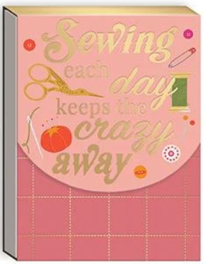Notepad by MODA "Sewing Each Day Keeps the Crazy Away" - Pink