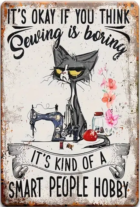 Novelty Sign - It's Okay If You Think Sewing is Boring.....
