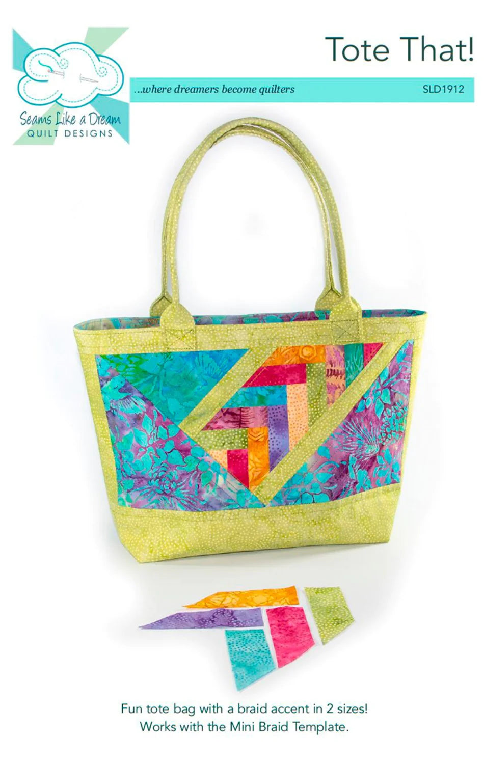 Tote That! by Seams Like a Dream Quilt Designs