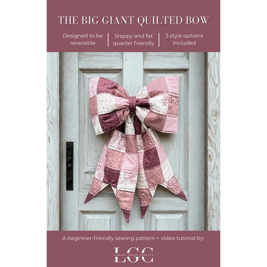 The Big Giant Quilted Bow Pattern by Lindsey Grace Creates