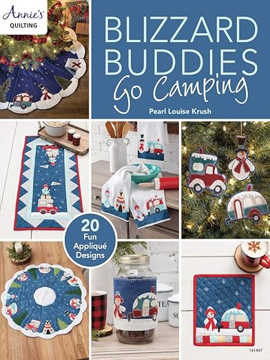 Blizzard Buddies Go Camping by Pearl Louise Krush for Annie's