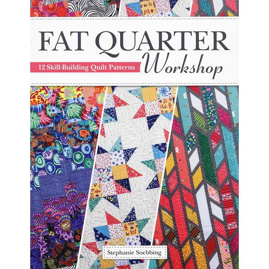 Fat Quarter Workshop by Stephanie Soebbing