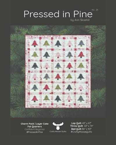 Pressed in Pine Quilt Pattern by Ann Skaehill for Crafty Moose Quilts