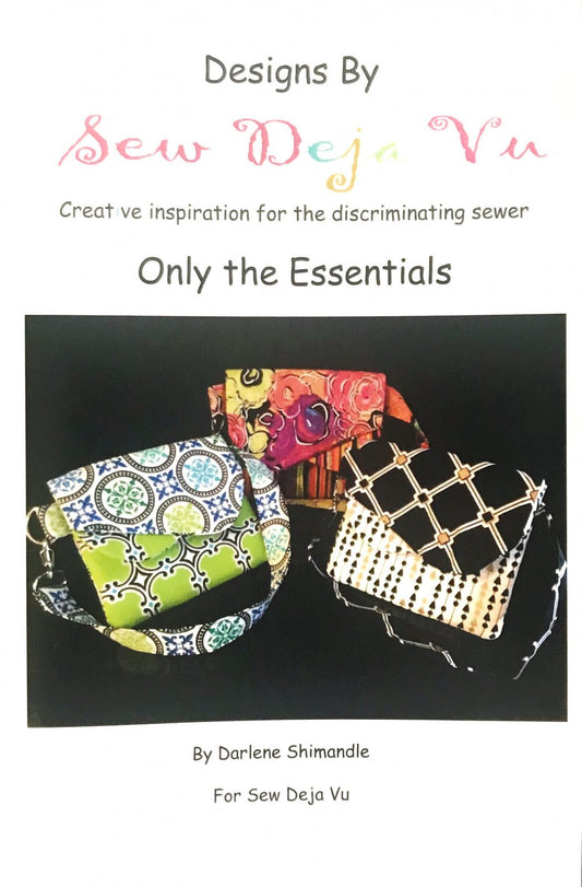 Only the Essentials Bag by Darlene Shimandle for Sew Deja Vu