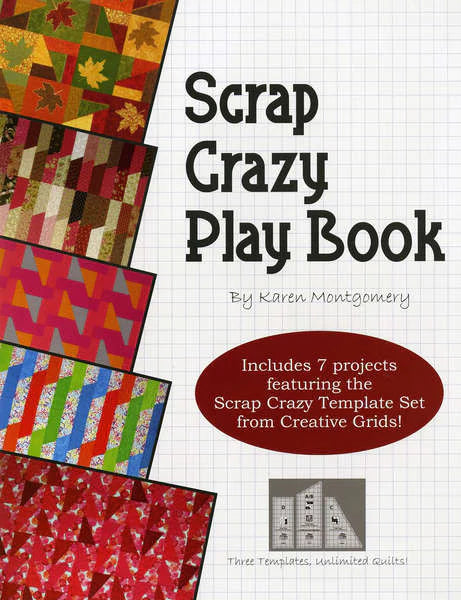 Creative Grids - Scrap Crazy Play Book by Karen Montgomery