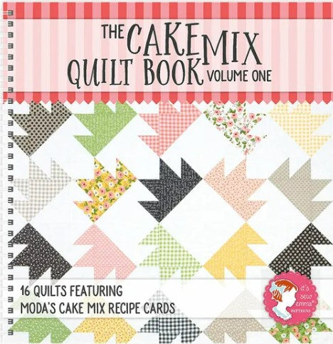 Cake Mix Quilt Book Volume One
